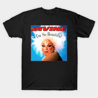 Divine "I'm So Beautiful" T-Shirt